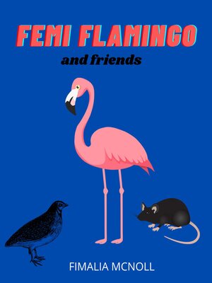 cover image of Femi Flamingo and Friends